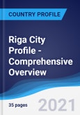 Riga City Profile - Comprehensive Overview, PEST Analysis and Analysis of Key Industries including Technology, Tourism and Hospitality, Construction and Retail- Product Image