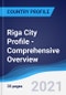 Riga City Profile - Comprehensive Overview, PEST Analysis and Analysis of Key Industries including Technology, Tourism and Hospitality, Construction and Retail - Product Image