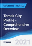 Tomsk City Profile - Comprehensive Overview, PEST Analysis and Analysis of Key Industries including Technology, Tourism and Hospitality, Construction and Retail- Product Image