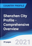 Shenzhen City Profile - Comprehensive Overview, PEST Analysis and Analysis of Key Industries including Technology, Tourism and Hospitality, Construction and Retail- Product Image