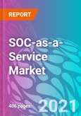 SOC-as-a-Service Market Forecast, Trend Analysis & Opportunity Assessment 2021-2031- Product Image