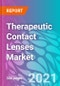Therapeutic Contact Lenses Market Forecast, Trend Analysis & Opportunity Assessment 2021-2031 - Product Image