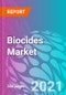 Biocides Market Forecast, Trend Analysis & Opportunity Assessment 2021-2031 - Product Image