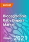 Biodegradable Baby Diapers Market Forecast, Trend Analysis & Opportunity Assessment 2021-2031 - Product Thumbnail Image