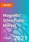 Magnetic Drive Pump Market Forecast, Trend Analysis & Opportunity Assessment 2021-2031 - Product Thumbnail Image
