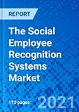 The Social Employee Recognition Systems Market - Size, Share, Outlook, and Opportunity Analysis, 2021 - 2028- Product Image