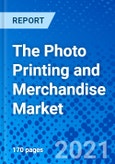 The Photo Printing and Merchandise Market - Size, Share, Outlook, and Opportunity Analysis, 2021 - 2028- Product Image