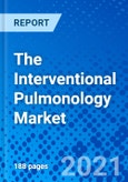 The Interventional Pulmonology Market - Size, Share, Outlook, and Opportunity Analysis, 2021 - 2028- Product Image