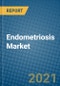 Endometriosis Market 2021-2027 - Product Image