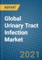 Global Urinary Tract Infection Market 2021-2027 - Product Thumbnail Image