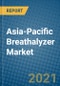Asia-Pacific Breathalyzer Market 2021-2027 - Product Thumbnail Image