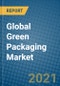 Global Green Packaging Market 2021-2027 - Product Image