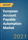 European Account Payable Automation Market 2021-2027- Product Image