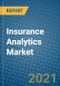 Insurance Analytics Market 2021-2027 - Product Image