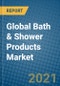 Global Bath & Shower Products Market 2021-2027 - Product Image
