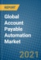 Global Account Payable Automation Market 2021-2027 - Product Image