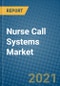 Nurse Call Systems Market 2021-2027 - Product Thumbnail Image