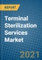 Terminal Sterilization Services Market 2021-2027 - Product Image
