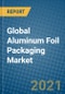 Global Aluminum Foil Packaging Market 2021-2027 - Product Image