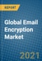Global Email Encryption Market 2021-2027 - Product Image