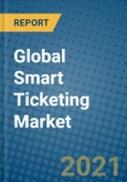 Global Smart Ticketing Market 2021-2027- Product Image