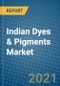 Indian Dyes & Pigments Market 2021-2027 - Product Image
