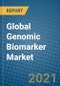 Global Genomic Biomarker Market 2021-2027 - Product Image