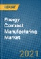 Energy Contract Manufacturing Market 2021-2027 - Product Image