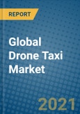 Global Drone Taxi Market 2021-2027- Product Image