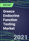 2022-2026 Greece Endocrine Function Testing Market - Supplier Shares, Forecasts for 20 Tests, Opportunities - Growth Strategies, Volume and Sales Segment Forecasts, Latest Technologies and Instrumentation Pipeline - Product Thumbnail Image