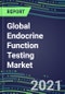 2022-2026 Global Endocrine Function Testing Market - Supplier Shares, Forecasts for 20 Tests, Opportunities in the US, Europe, Japan - Growth Strategies, Volume and Sales Segment Forecasts, Latest Technologies and Instrumentation Pipeline - Product Image