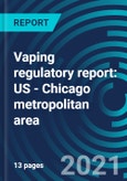 Vaping Regulatory Report: US - Chicago Metropolitan Area- Product Image