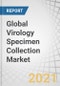 Global Virology Specimen Collection Market by Product (Viral Transport Media, Swabs, Blood Collection Kits, Specimen Collection Tubes), Sample Type (Blood, Cervical, Nasal, Nasopharyngeal, Throat, Oral), Region - Forecast to 2026 - Product Image