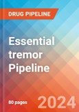 Essential tremor - Pipeline Insight, 2024- Product Image