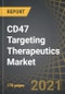 CD47 Targeting Therapeutics Market by Target Disease Indication, Type of Molecule Key Players and Key Geographical Regions: Industry Trends and Global Forecasts, 2021-2035 - Product Image