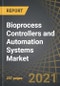 Bioprocess Controllers and Automation Systems Market By Type of Controllers, Scale of Operation, Types of Processes Controlled, Mode of Operation, Compatibility with Bioprocessing Systems, and Key Geographical Regions: Industry Trends and Global Forecasts, 2021-2030 - Product Image