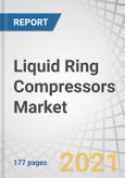 Liquid Ring Compressors Market by Type (Single-stage, Two-stage), Material Type (Stainless Steel, Cast Iron), Flow Rate (25 – 600 M3H; 600 – 3,000 M3H; 3,000 – 10,000 M3H; Over 10,000 M3H), Application, and Region - Forecast to 2026- Product Image