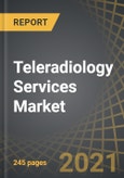 Teleradiology Services Market, Distribution by Type of Image Processed, End User, Business Model, and by Key Geographical Regions: Industry Trends and Global Forecasts, 2021-2030- Product Image