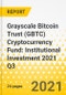 Grayscale Bitcoin Trust (GBTC) Cryptocurrency Fund: Institutional Investment 2021 Q3 - Product Image