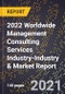 2022 Worldwide Management Consulting Services Industry-Industry & Market Report - Product Thumbnail Image