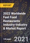 2022 Worldwide Fast Food Restaurants Industry-Industry & Market Report - Product Thumbnail Image