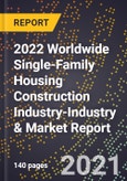 2022 Worldwide Single-Family Housing Construction Industry-Industry & Market Report- Product Image