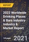 2022 Worldwide Drinking Places & Bars Industry-Industry & Market Report - Product Thumbnail Image