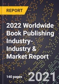2022 Worldwide Book Publishing Industry-Industry & Market Report- Product Image
