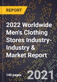 2022 Worldwide Men's Clothing Stores Industry-Industry & Market Report- Product Image