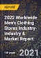2022 Worldwide Men's Clothing Stores Industry-Industry & Market Report - Product Image