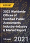 2022 Worldwide Offices of Certified Public Accountants Industry-Industry & Market Report - Product Thumbnail Image