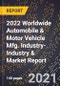 2022 Worldwide Automobile & Motor Vehicle Mfg. Industry-Industry & Market Report - Product Image