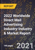 2022 Worldwide Direct Mail Advertising Industry-Industry & Market Report- Product Image
