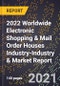 2022 Worldwide Electronic Shopping & Mail Order Houses Industry-Industry & Market Report - Product Thumbnail Image